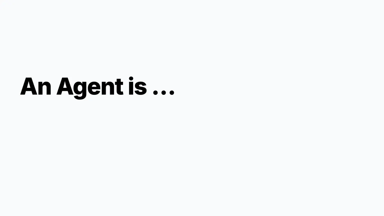 Ein Agent ist ...